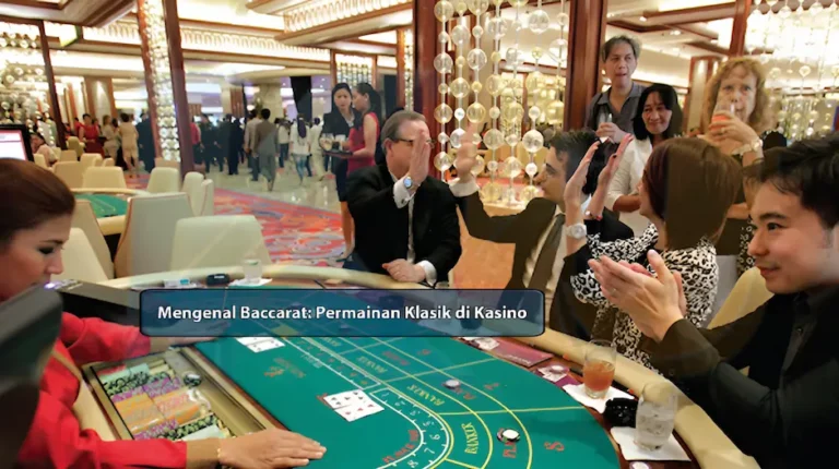 Mengenal Baccarat: Permainan Klasik di Kasino