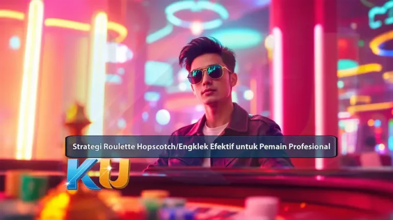 Strategi Roulette Hopscotch/Engklek Efektif untuk Pemain Profesional